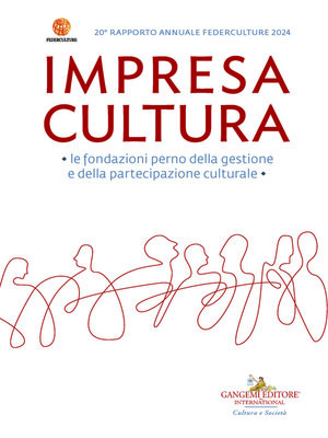 cover image of Impresa Cultura. Le fondazioni perno della gestione e della partecipazione culturale